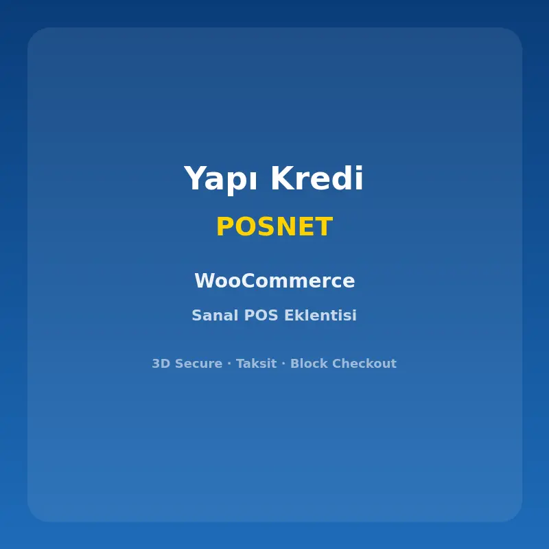 WooCommerce Yapı Kredi POSNET Sanal Pos Eklentisi